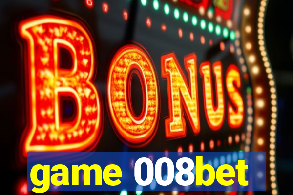 game 008bet